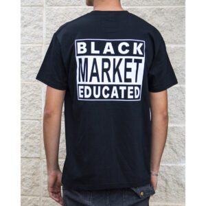Black Market Educated T-shirt